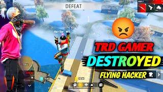 TRD GAMER vs FLYING HACKER IN CS RANK GAME || DESTROYED FLYING HACKER || #freefire #csrankpush