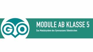 Gymnasium Odenkirchen Modulwahl Klasse 5: Einführung