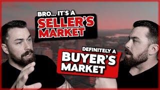 Buyer's V.S. Seller's Market Explained!