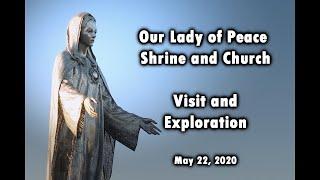 Our Lady of Peace Shrine and Church - Visit and Exploration - Santa Clara, CA - May 22, 2020