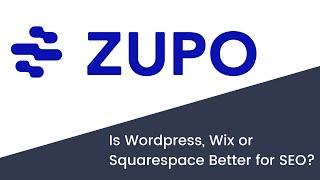 Is Wordpress, Squarespace or Wix Better for SEO