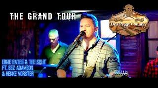 THE GRAND TOUR - ERNIE BATES & THE SPLIT (ERNIE BATES BAND) FT. SEZ ADAMSON & HENKE VORSTER