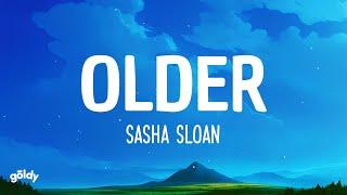 Sasha Sloan - Older (Lyrics)