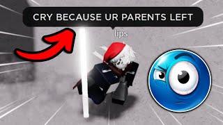 "CRY BECAUSE UR PARENTS LEFT" | The Strongest Battlegrounds