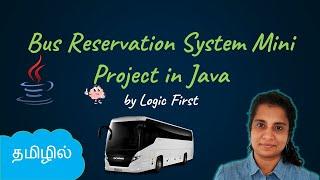 Java Bus Reservation System Sample Project | Java Course in Tamil | Logic First Tamil