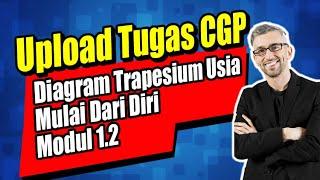 DIAGRAM TRAPESIUM USIA CGP MULAI DARI DIRI MODUL 1.2 | CARA UPLOAD TUGAS CGP DI LMS MULAI DARI DIRI