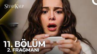 Siyah Kalp 11. Bölüm 2. Fragmanı | Melek Hamile!