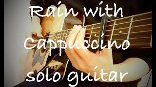 ヨルシカ／雨とカプチーノ(ソロギター※TABあり) Yorushika/Rain with Cappuccino (fingerstyle guitar)