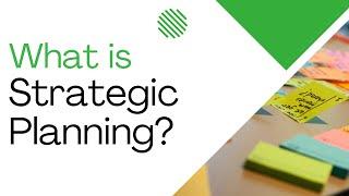 Strategic Planning for NGOs (PART 1: What is Strategic Planning?)