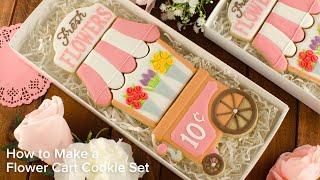 How to Make a Flower Cart Cookie Set