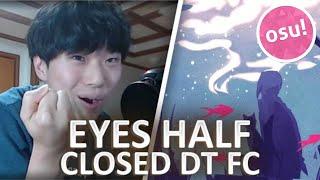 HOW TO ALTERNATE Pt.2 - 7.7 Eyes Half Closed DT FC [osu!]