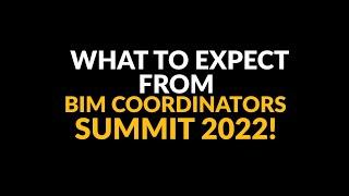 What to Expect from BIM Coordinators Summit 2022