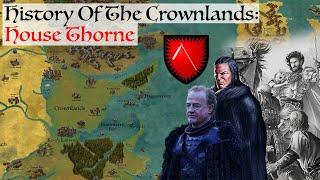 House Thorne | History Of The Crownlands | Game Of Thrones | House Of The Dragon History & Lore