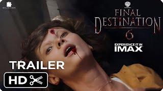 Final Destination 6 - Concept Teaser Trailer First Look - Thriller Movie