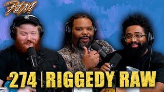 Riggedy Raw | PitM #274