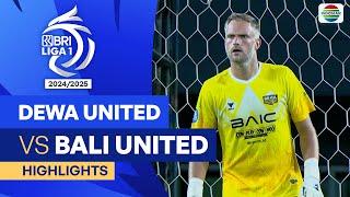 Dewa United FC VS Bali United FC  - Highlights | BRI Liga 1 2024/25