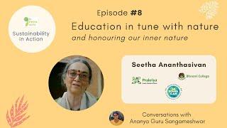 Education in tune with nature | Seetha Ananthasivan, Bhoomi - Prakriya | GoGreenGuru 08