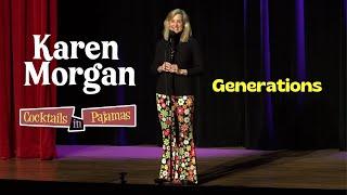 Silent Generation, Boomers, Millennials, GenZ (And Don't Forget GenX) | Karen Morgan | Clean Comedy