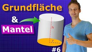 Grundfläche und Mantel eines Zylinders berechnen | Beispielaufgabe mit Lösung |#6