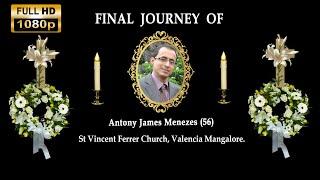 Final Journey of Antony James Menezes (56) ,Valencia, Mangalore