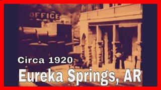 Eureka Springs | Circa 1920 | Arkansas History