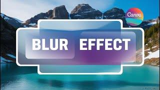 How to Make a Blur Effect in Canva in 2024