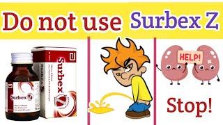 Do not use Surbex Z .it can distroy your health/use of surbex z. side effects of Surbex z .