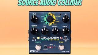 PEDAL OF THE WEEK EPISODE #26 - SOURCE AUDIO COLLIDER