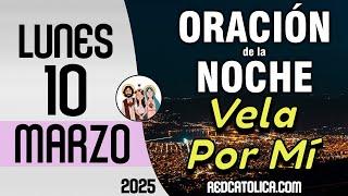 Oracion de la Noche de Hoy Lunes 10 de Marzo - Tiempo De Orar