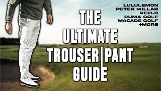 UPDATED! The Ultimate Golf Trousers/Pants Guide | LULULEMON + MACADE + PETER MILLAR + MORE!