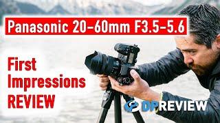 Panasonic S 20-60mm First Impressions Review