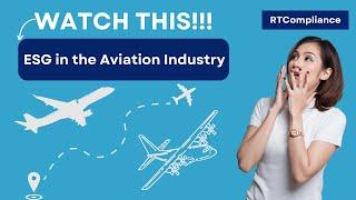 ESG in the Aviation Industry | Education Video | RT Compliance