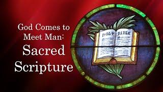 God Comes to Meet Man: Sacred Scripture