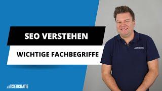 SEO-Grundlagen: Wichtige Fachbegriffe einfach erklärt!