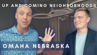 Top 3 Neighborhoods on the Rise In Omaha Nebraska | Living in Omaha Nebraska