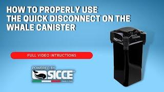 SICCE Whale Canister filter | How to use the quick disconnect properly