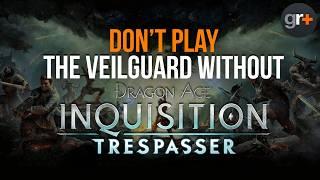 Why this Dragon Age: Inquisition DLC is so important for The Veilguard