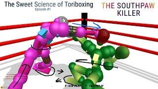 The Sweet Science of Toriboxing (Episode 1) THE SOUTHPAW KILLER