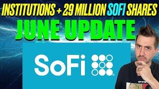 Institutions BUY 29 Millions Sofi Shares in May| Monthly Ownership Update