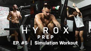 Sub 60 Minutes HYROX Simulation | HYROX Prep Ep. #5