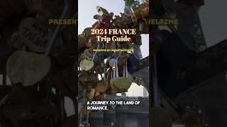 Ultimate France Trip Guide 2024