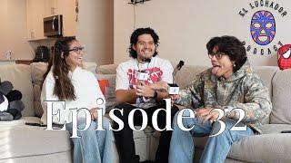 Episode 32: SURPRISE VISIT THE GANG'S BACK TOGETHER (with a little twist/surprise for you guys)