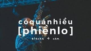 BLACKA - "CÓ QUÁ NHIỀU PHIỀN LO" (feat. Cam) (Official Audio w/ lyrics)