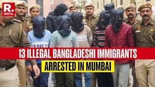 13 Bangladeshi Nationals Arrested In Maharashtra For Illegally Residing In Mumbai