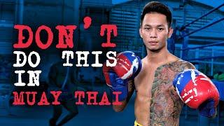 Don't Do This in Muay Thai | Thai Boxing