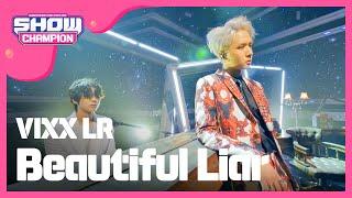 [SHOWCHAMPION] 빅스LR - Beautiful Liar (VIXX LR - Beautiful Liar) l EP.157