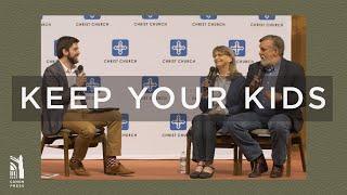 Keep Your Kids | Doug Wilson & Nancy Wilson