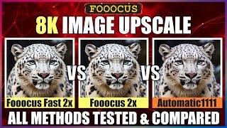 8K Fooocus Upscale Comparison and Tutorial - All Methods Tested