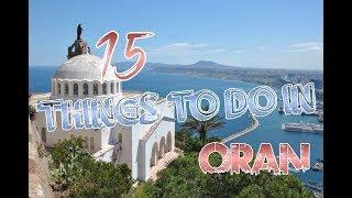 Top 15 Things To Do In Oran, Algeria