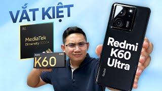 Vắt hiệu năng Redmi K60 Ultra với Dimensity 9200+: Nóng hay Mát?